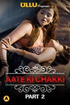 Aate Ki Chakki Part 2 Charmsukh Ullu Web Series Download Mp4Moviez