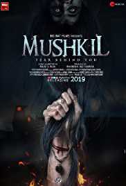 Mushkil Fear Behind You 2019 Full Movie Download Mp4Moviez