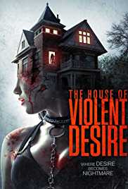 The House Of Violent Desire 2018 Hindi Dubbed 480p 300MB Mp4Moviez